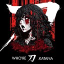 katana - Who re