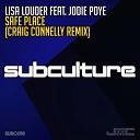 Lisa Louder ft JODIE POYE - Safe Place Craig Connelly Remix