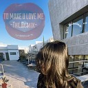 Joel Blossom - To Make U Love Me Remix