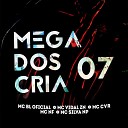 MC SILVA NP MC VIDAL ZN MC NF MC CVR MC BL… - Mega dos Cria 07