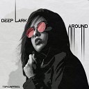 Deep Lark - Around Extended Mix