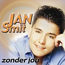Jan Smit - Geen Plaats Voor Jou