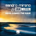 Sandro Mireno, Jan Miller - Here Comes The Rain