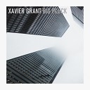 Xavier Grant - Big Pluck
