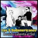 Los 3 Sudamericanos - Santa Claus Viene a la Ciudad Remastered