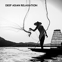 Ancient Asian Oasis - Asian Oasis Meditation and Relaxation
