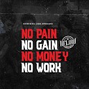 H Flow - No Pain No Gain No Money No Work