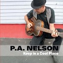 P A Nelson - Phone Call Blues