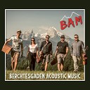 BAM Berchtesgaden Acoustic Music - Let It Rain