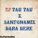 Kile Pratama - DJ TAU TAU X SANFONAMIX BARA BERE