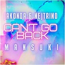 JAKONDA NEJTRINO Mansuki - Can t Go Back