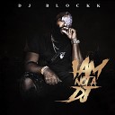 DJ Blockk - Drip a Lot