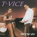 T vice - Get to Know Me