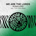 We Are The Lords - Rumours Stev Dive Extended Remix