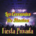 Los Cervantes de Sinaloa - F jate