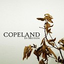 Copeland - Choose the One Who Loves You More