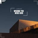 LeanedX - Wishing You Were Here
