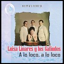 Luisa Linares y los Galindos - De tu novio qu Remastered