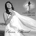 Eleann Villarreal - I Live My Life for You