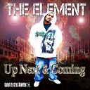 The Element - What U Wanna Do