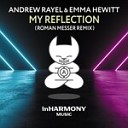 Andrew Rayel - My Reflection Roman Messer Remix