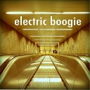 Electric Boogie - Evolution