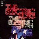 Electric Flag - Hey Little Girl