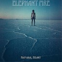 Elephant Fire - Burn Me Up