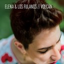 Elena Los Fulanos - Taking Back the Streets Interlude En Vivo