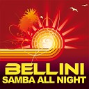 Bellini - Samba All Night Radio Version