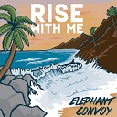 Elephant Convoy - Dub with Me Zion Within Remix