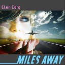 Elen Cora - Miles Away