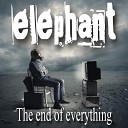 Elephant - You Will Never Know