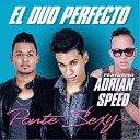 El Duo Perfecto feat Adrian Speed - Ponte Sexy feat Adrian Speed