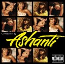 Ashanti - Rock Wit U Awww Baby Remix