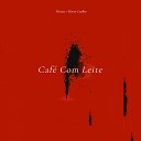 Poirier feat Flavia Coelho - Caf Com Leite