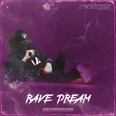 RAVE DREAM - Девочка из чсв