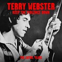 Terry Webster - Someone s Following Me Around