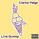 Clarke Paige - Real Rich Live
