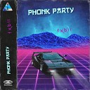 FXBII - Phonk Party