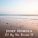 Josef Homola - Of My Life Ocean Relax