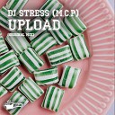 DJ Stress M C P - Upload