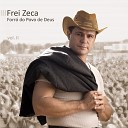 Frei Zeca - Pra Ser Feliz Ao Vivo