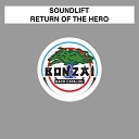 SoundLift - Return of the Hero Original Mix