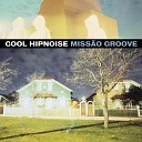 Cool Hipnoise - Space is da Place Make Me Wanna Fly