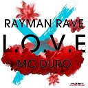 Rayman Rave Mc Duro - L O V E Vip Edit