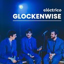 Glockenwise - Dia feliz Ao vivo
