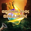 Whaleinator - Gangplank Galleon Ultimate Remix