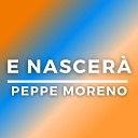 Peppe Moreno - E nascer