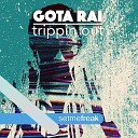Gota Rai - Trippin Out Extended Mix
